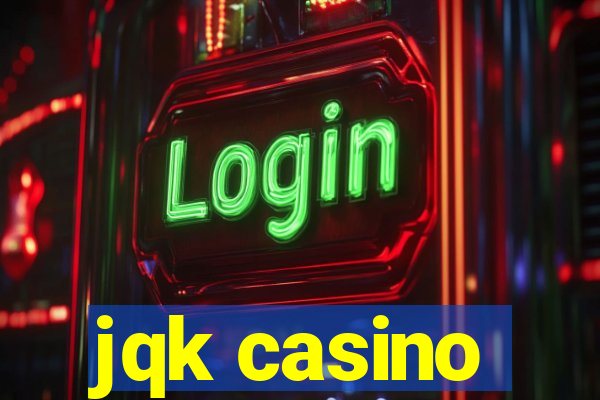 jqk casino