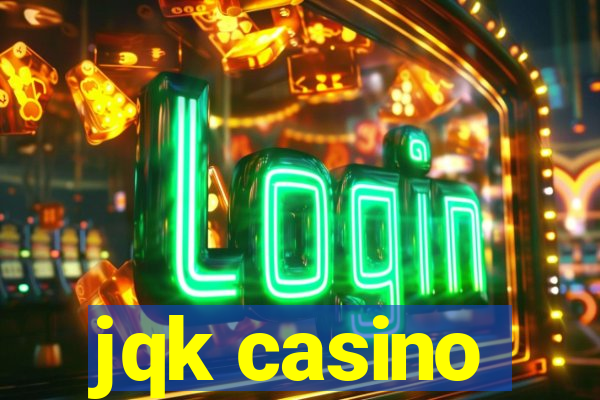 jqk casino