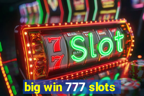 big win 777 slots