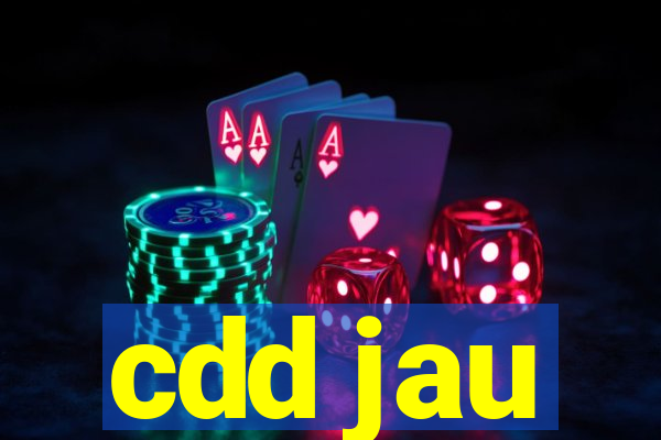 cdd jau