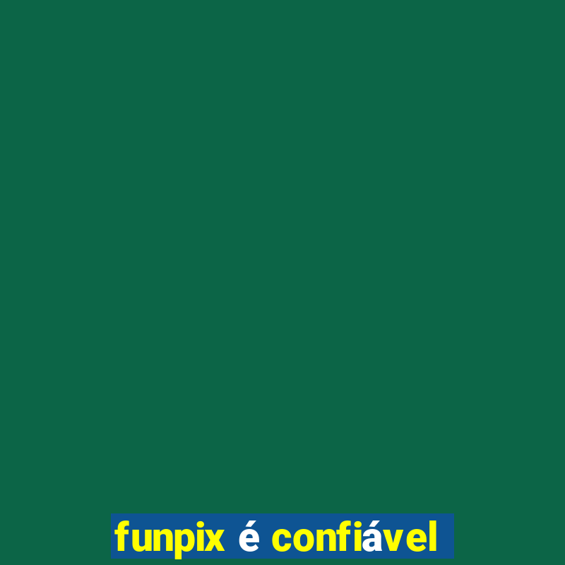 funpix é confiável