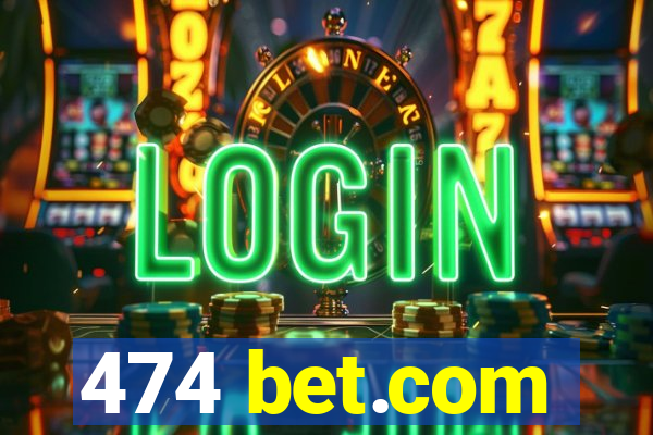 474 bet.com