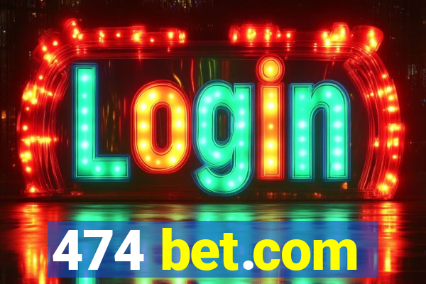 474 bet.com