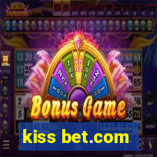 kiss bet.com