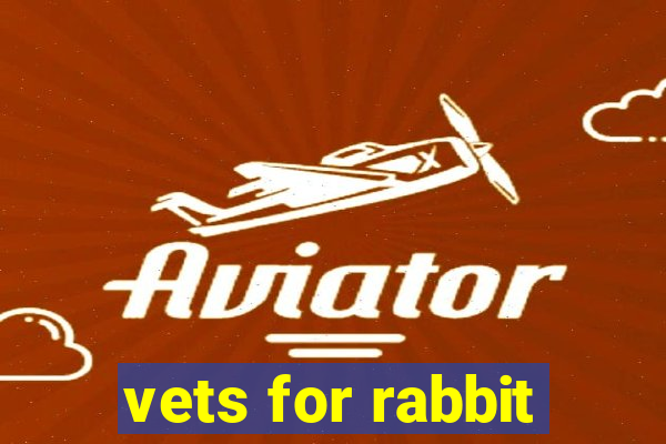 vets for rabbit