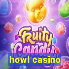 howl casino