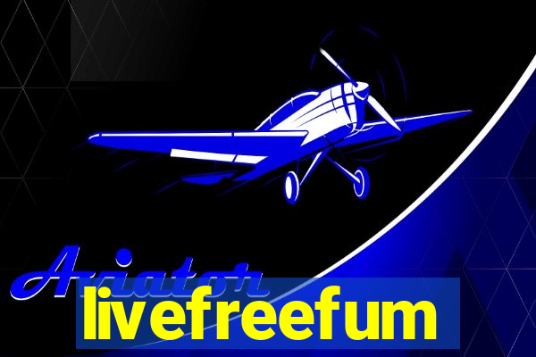 livefreefum