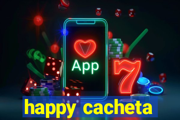 happy cacheta