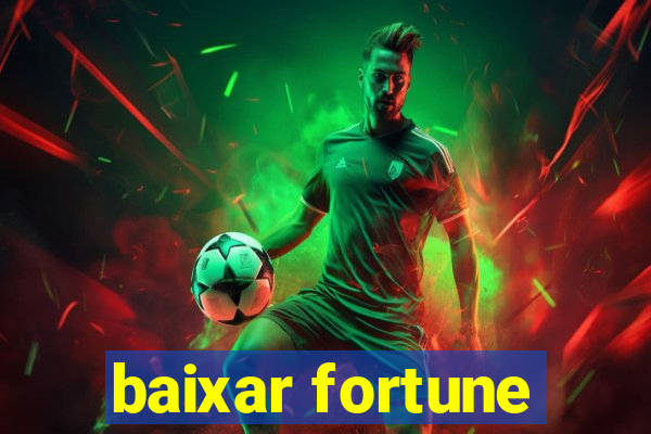 baixar fortune