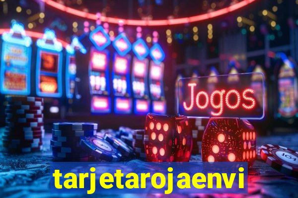 tarjetarojaenvivo