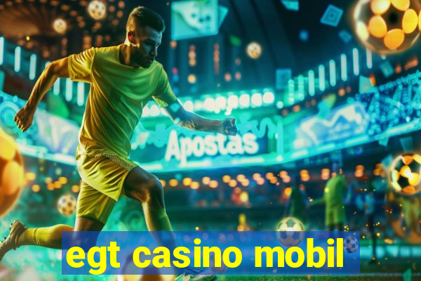 egt casino mobil