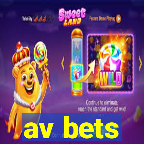 av bets