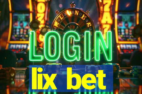 lix bet