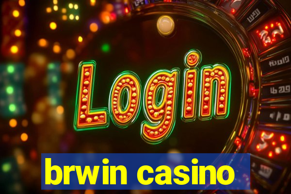 brwin casino