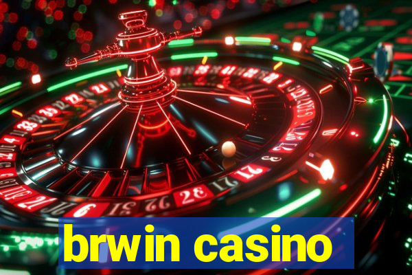 brwin casino