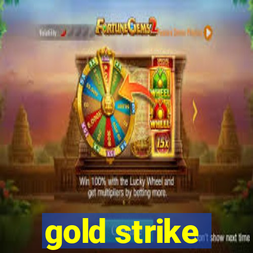 gold strike