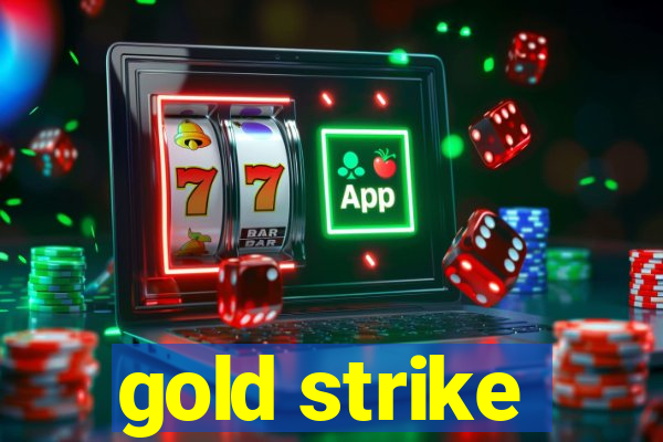 gold strike