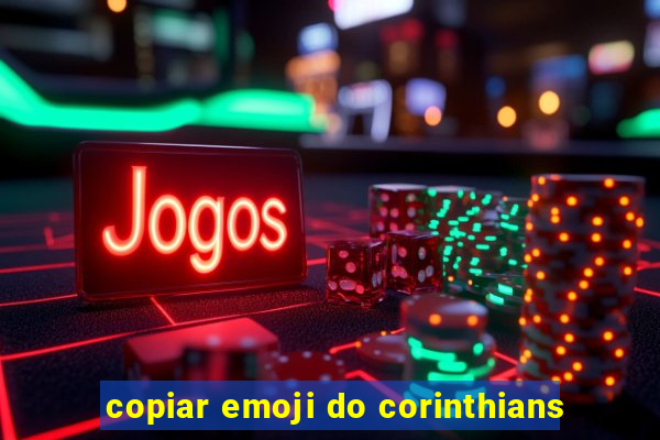 copiar emoji do corinthians