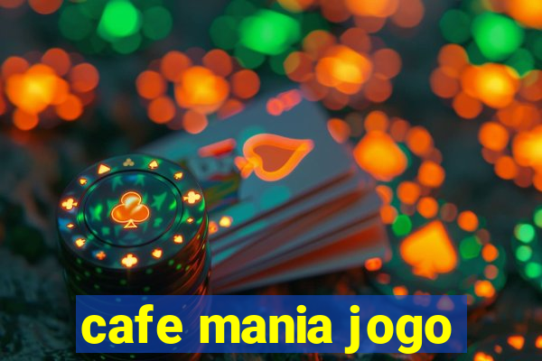 cafe mania jogo