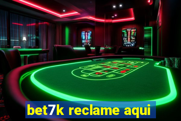 bet7k reclame aqui