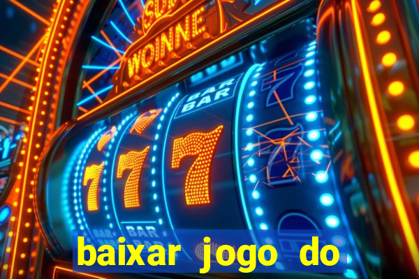 baixar jogo do tigrinho grátis