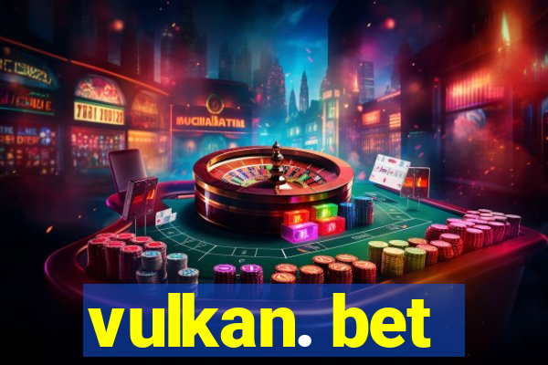 vulkan. bet