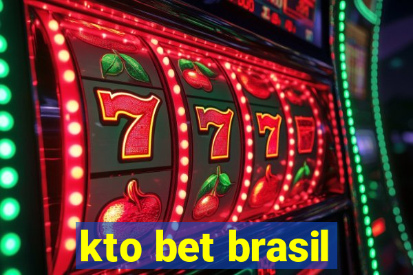 kto bet brasil