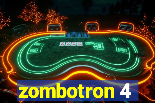 zombotron 4