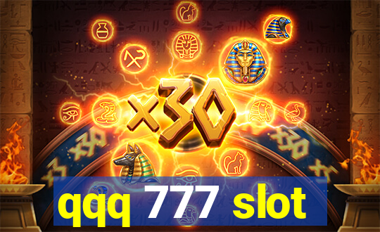 qqq 777 slot