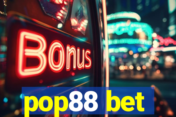 pop88 bet