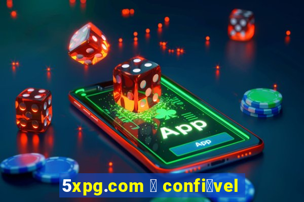 5xpg.com 茅 confi谩vel