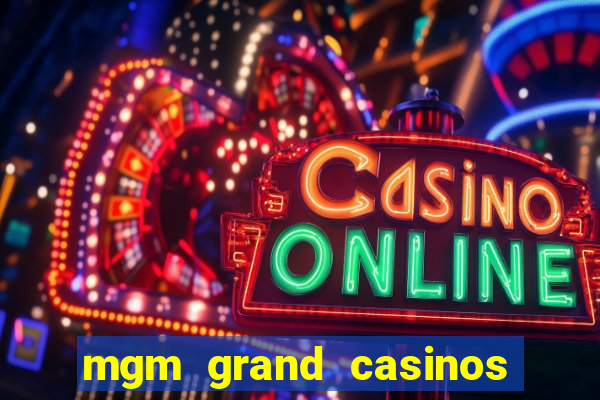 mgm grand casinos las vegas