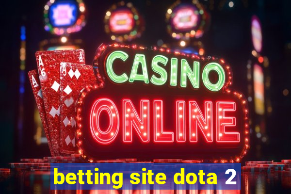 betting site dota 2