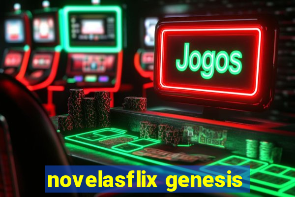 novelasflix genesis