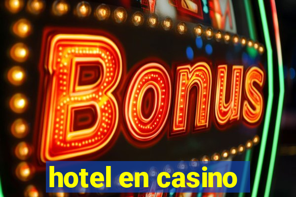 hotel en casino