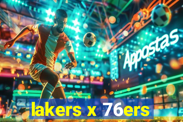 lakers x 76ers