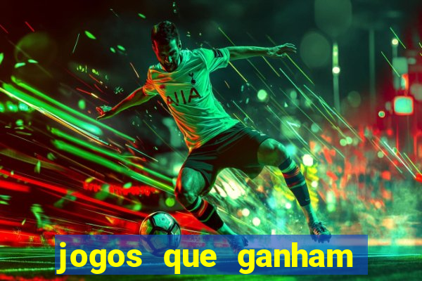 jogos que ganham dinheiro na hora