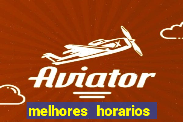 melhores horarios para jogar