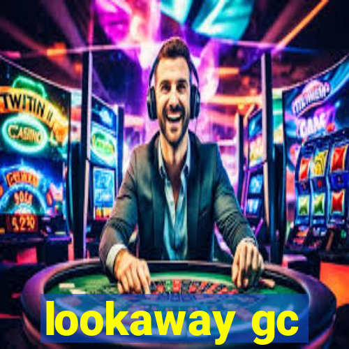 lookaway gc