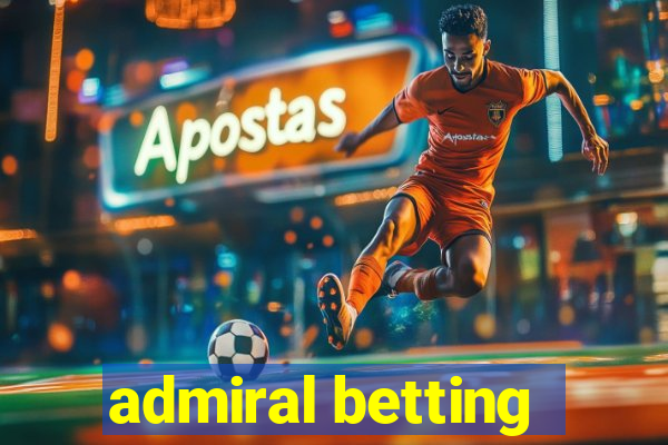 admiral betting