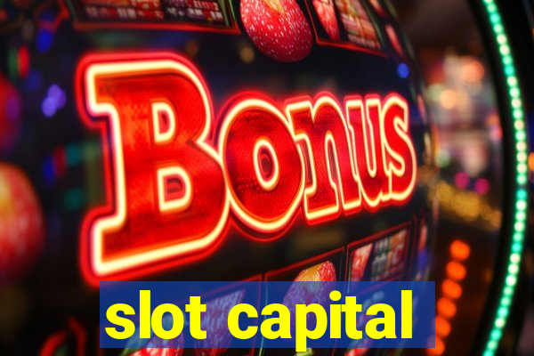 slot capital