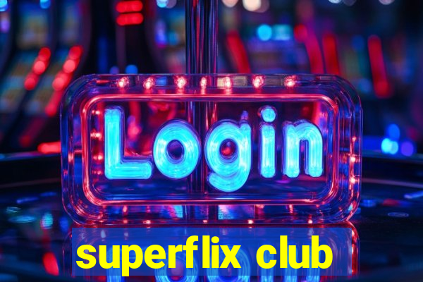 superflix club