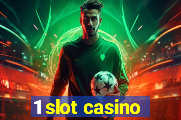 1 slot casino