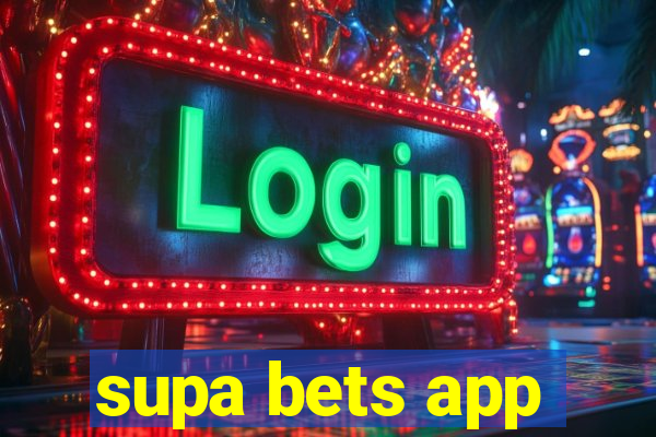 supa bets app