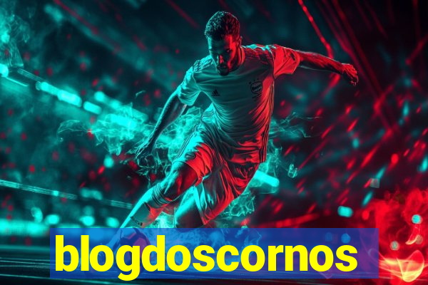 blogdoscornos