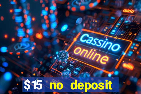 $15 no deposit mobile casino