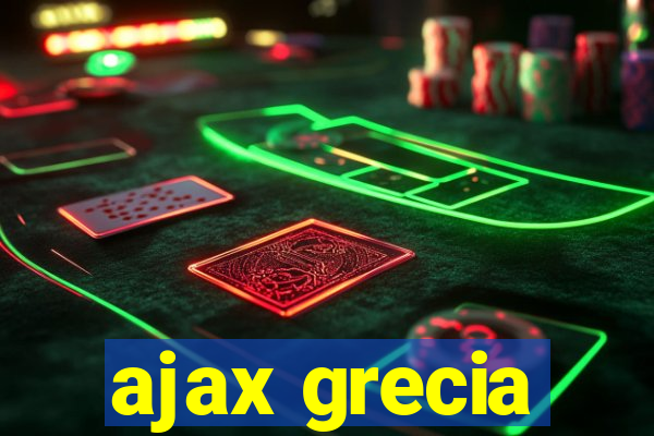 ajax grecia