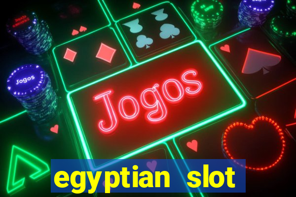 egyptian slot machine games