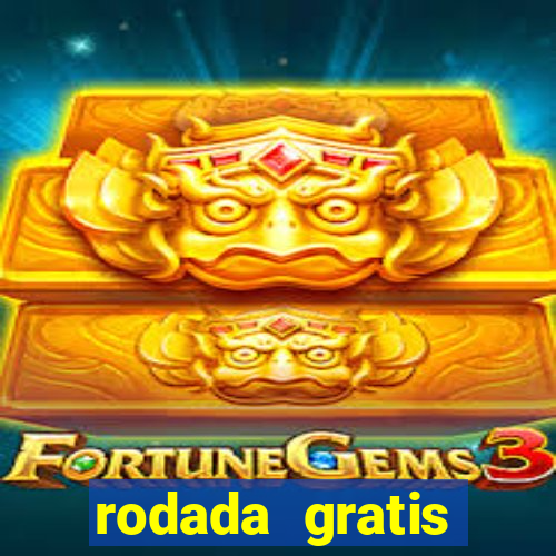 rodada gratis fortune tiger