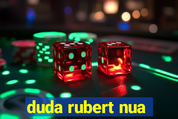 duda rubert nua